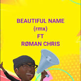 Beautiful name (rmx) - Roman Chris